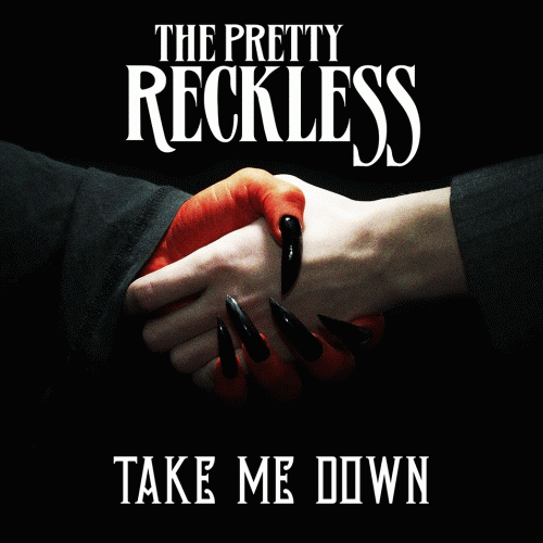 The Pretty Reckless : Take Me Down (Single)